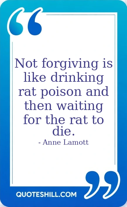forgiving is like drinking rat poison and then waiting for