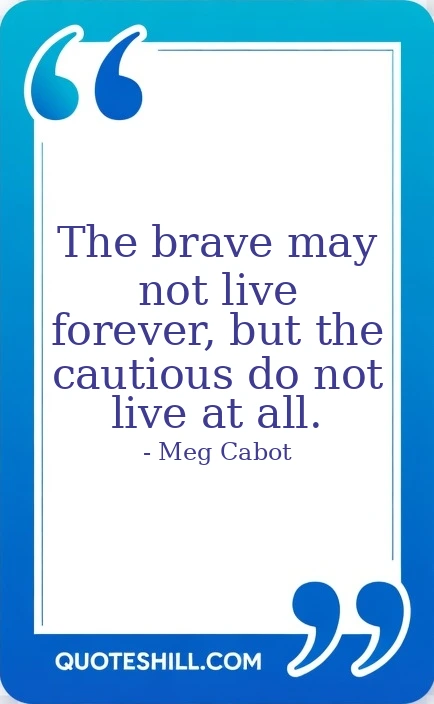 The brave may not live forever, but the cautious do