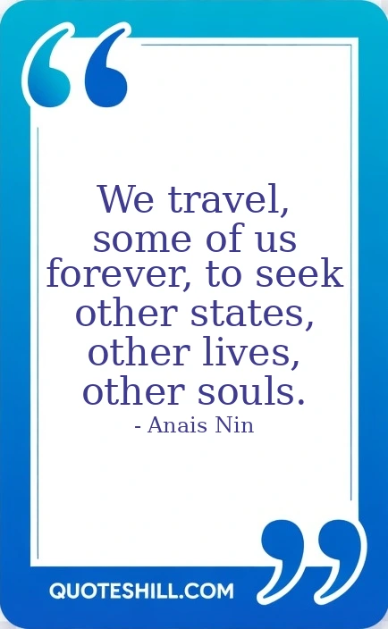of us forever, to seek other states, other lives, other